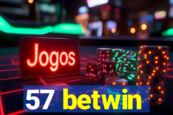 57 betwin